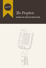 The Prophets (Participant's Guide) (Dialog Study Series)