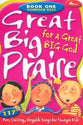 Great Big Praise For a Great Big God, Book One For Younger Kids