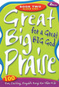 Great Big Praise For a Great Big God, Book Two For Older Kids