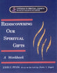 Rediscovering Our Spiritual Gifts (Workbook)