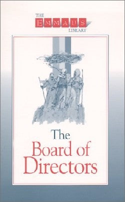The Board of Directors (Emmaus Library Series)