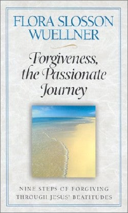 Forgiveness, the Passionate Journey