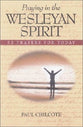 Praying in the Wesleyan Spirit