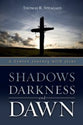 Shadows, Darkness and Dawn
