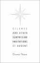 Silence and Other Surprising Invitations of Advent