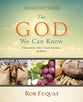 The God We Can Know: Exploring the I Am Sayings of Jesus (Large Print)