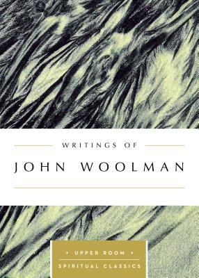 Writings of John Woolman (Upper Room Spiritual Classics Series)