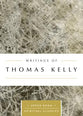 Writings of Thomas Kelly (Upper Room Spiritual Classics Series)