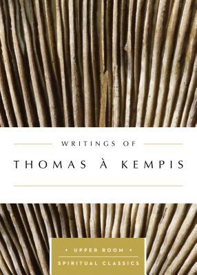 Writings of Thomas Akempis (Upper Room Spiritual Classics Series)