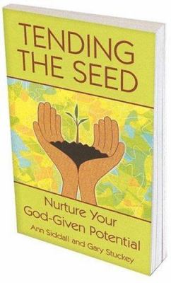 Tending the Seed