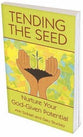 Tending the Seed