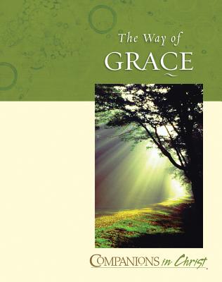 The Way of Grace (Leader Guide) (Companions In Christ Series)