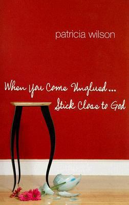 When You Come Unglued ... Stick Close to God