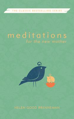Meditations For the New Mother