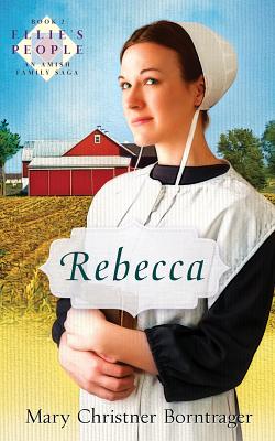 Rebecca (#02 in Ellie's People Series)