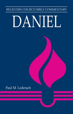 Daniel (Believer's Church Bible Commentary Series)