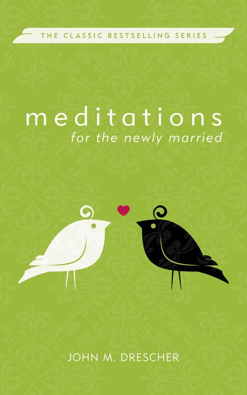 Meditations For the Newly Married (3rd Edition)