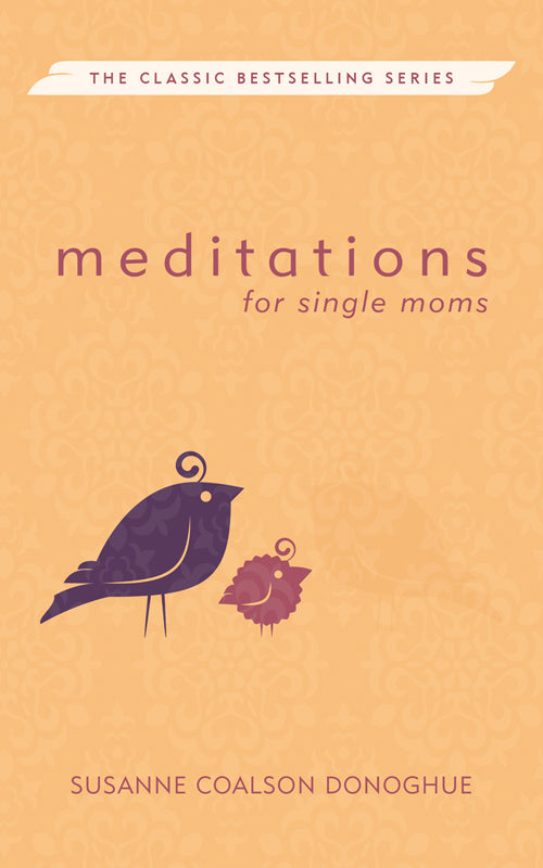 Meditations For Single Moms
