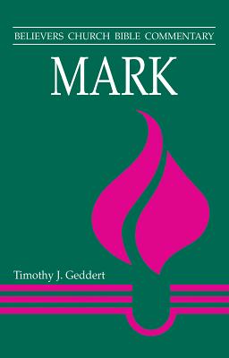 Mark (Believer's Church Bible Commentary Series)