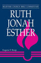 Ruth, Jonah, Esther (Believer's Church Bible Commentary Series)