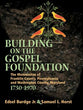 Building on the Gospel Foundation