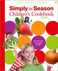 Simply in Season Childrens Cookbook
