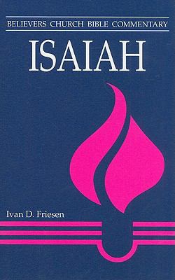 Isaiah (Believer's Church Bible Commentary Series)