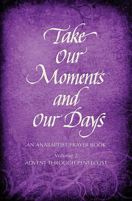 Take Our Moments and Our Days, Vol. 2