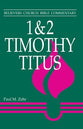 1 - 2 Timothy, Titus (Believer's Church Bible Commentary Series)