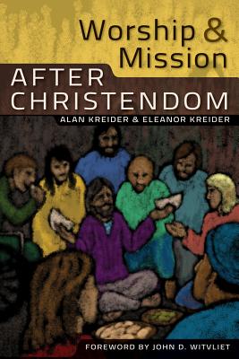Worship & Mission After Christendom