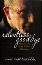 Relentless Goodbye: Grief and Love in the Shadow of Dementia
