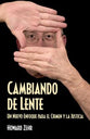 Cambiando De Lente (Changing Lenses) (Spanish)