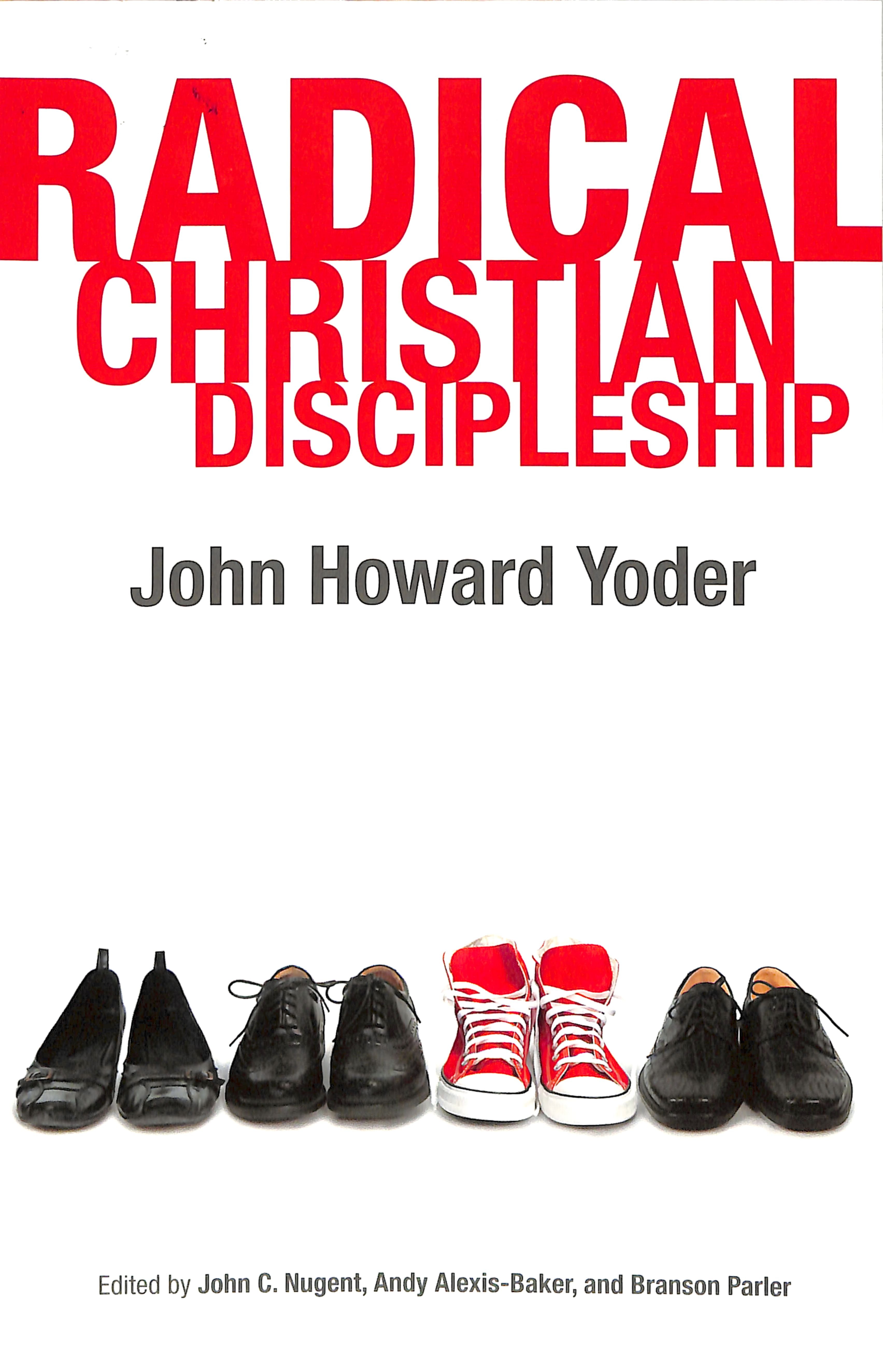 Radical Christian Discipleship