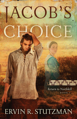 Jacob's Choice (#01 in Return To Northkill Series)