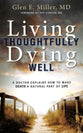 Living Thoughtfully, Dying Well