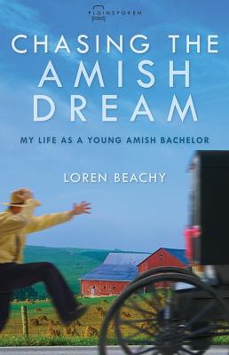 Chasing the Amish Dream (#01 in Plainspoken Series)