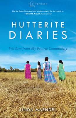 Hutterite Diaries (#03 in Plainspoken Series)