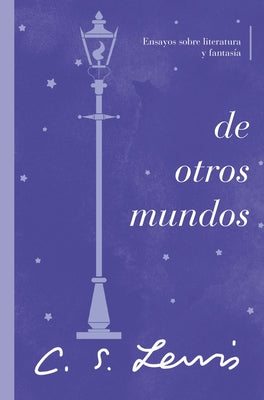 De Otros Mundos: Ensayos Sobre Literatura Y Fantasa (Spanish)