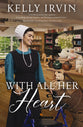 With All Her Heart (#03 in Amish Calling Series)