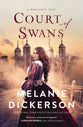 Court of Swans (#01 in A Dericott Tale Series)