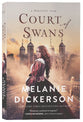 Court of Swans (#01 in A Dericott Tale Series)