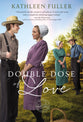 A Double Dose of Love (#01 in Amish Mail-order Bride Series)