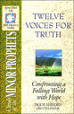 Sflb #14: Twelve Voices For Truth (Spirit Filled Life Bible Discovery) (Minor Prophets) (#14 in Spirit-filled Life Bible Discovery Guide Series)