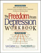 The Freedom From Depression Workbook