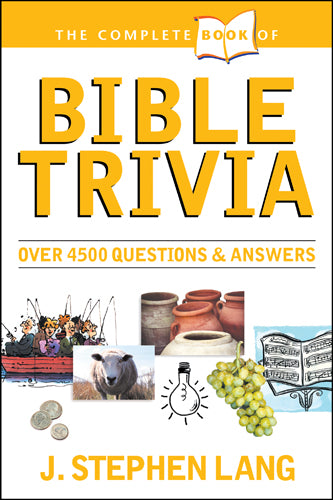 The Complete Book of Bible Trivia