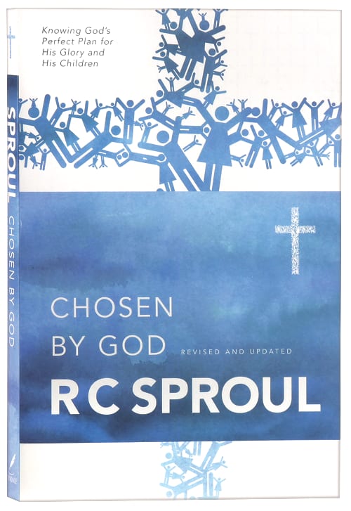 Chosen By God: Know God's Perfect Plan For His Glory and His Children
