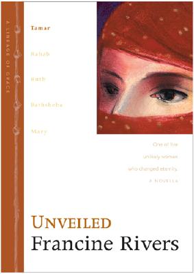 Unveiled (Tamar) (#01 in Lineage Of Grace Series)