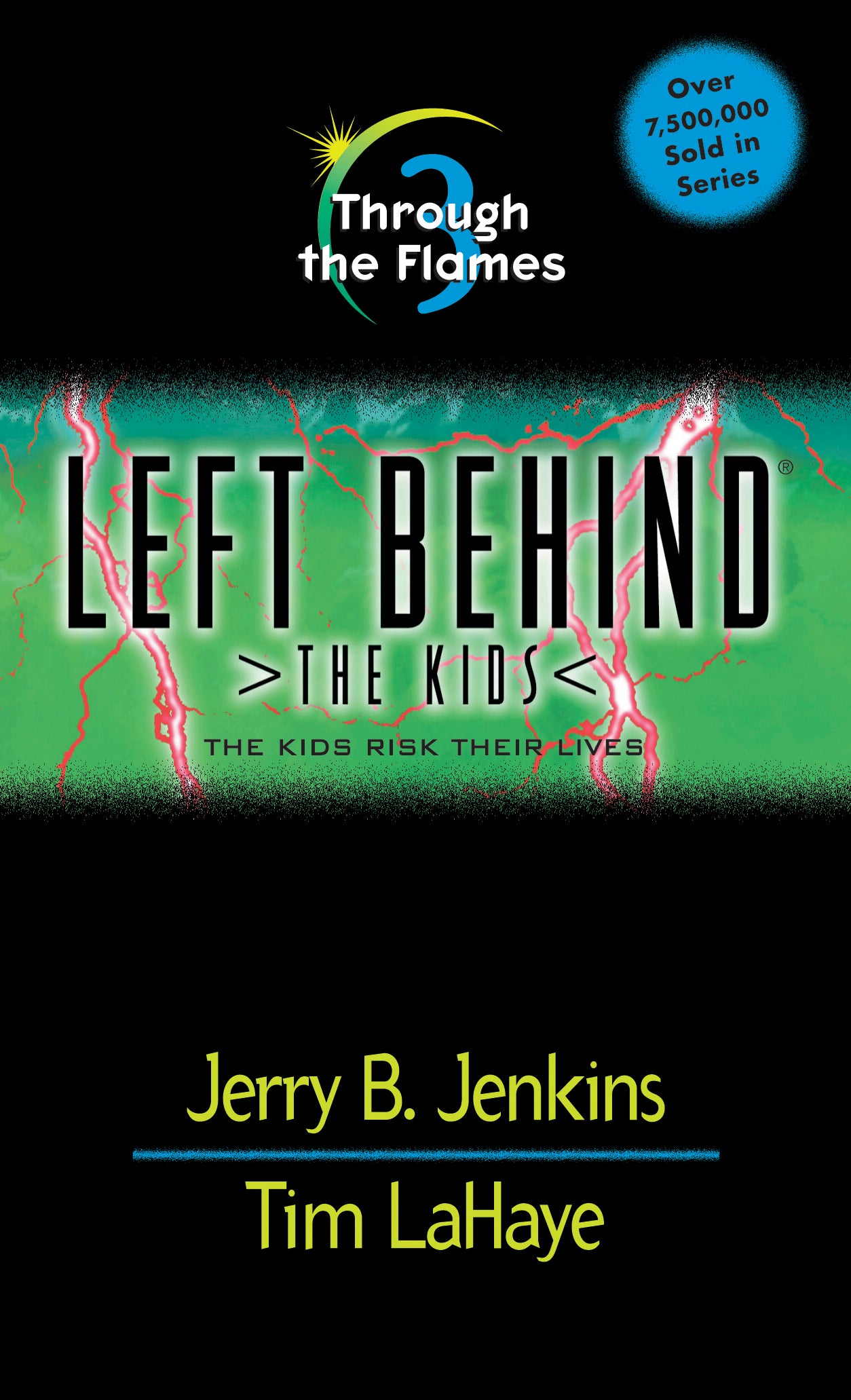 Through the Flames (#03 in Left Behind The Kids Series)