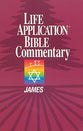 James (Life Application Bible Commentary Series)