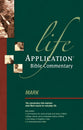 Mark (Life Application Bible Commentary Series)